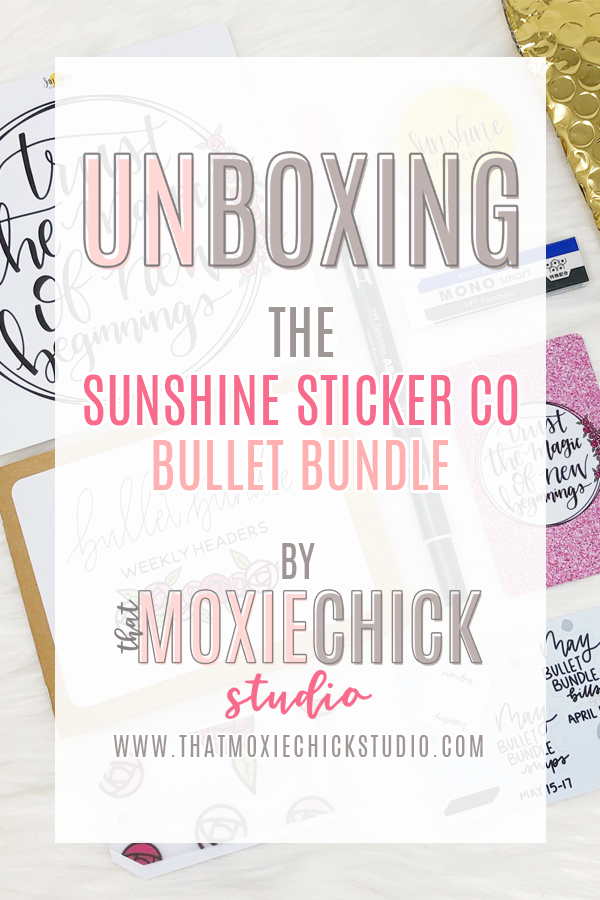 Unboxing the Bullet Bundle from Sunshine Sticker Co // That Moxie Chick Studio