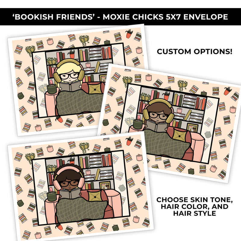 5X7 ENVELOPE 'BOOKISH FRIENDS' MOXIE CHICKS - NEW RELEASE