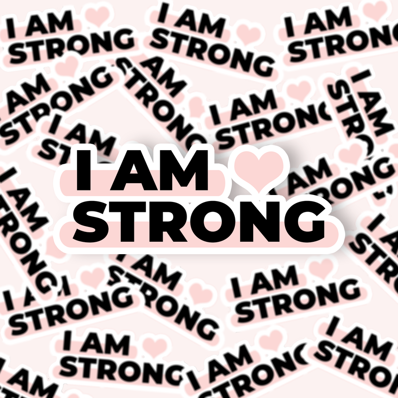 3" VINYL DECAL - I AM STRONG / NEW RELEASE