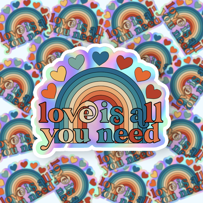 3" HOLO VINYL DECAL - LOVE IS ALL YOU NEED / NEW RELEASE