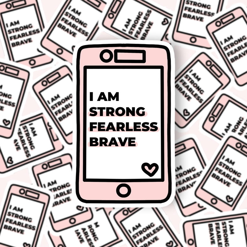 3" VINYL DECAL - STRONG FEARLESS BRAVE PHONE / NEW RELEASE